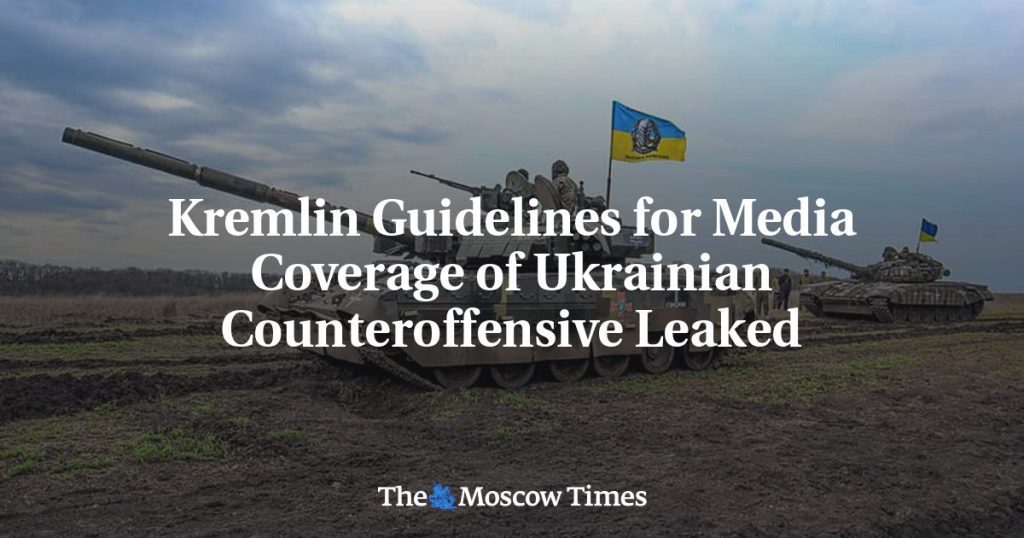 The Kremlin's guidelines for media coverage of the Ukrainian counterattack have been leaked
